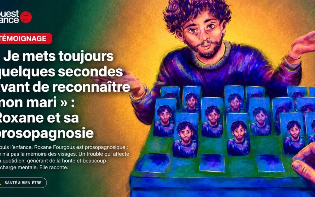 Roxane témoigne dans Ouest-France : le courage de rendre visible la prosopagnosie
